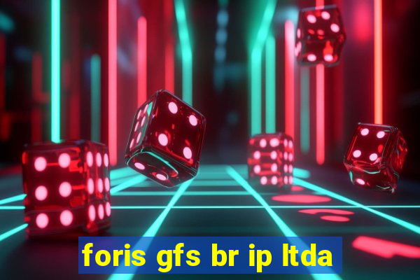 foris gfs br ip ltda